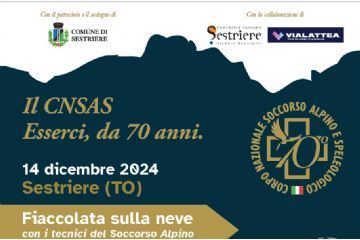 Il CNSAS
Esserci, da 70 anni.

14 dicembre 2024
Sestriere (TO)

Fiaccolata sulla neve
con i tecnici del soccorso alpino